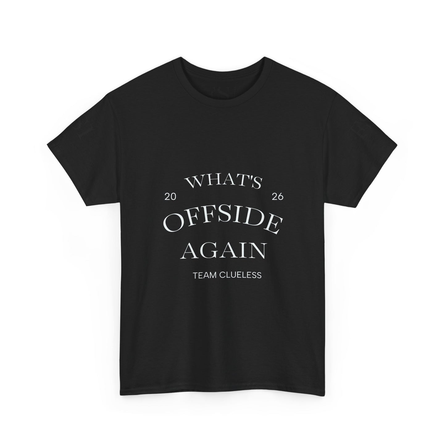 T-Shirt — "What's Offside Again" Football Fan Tee
