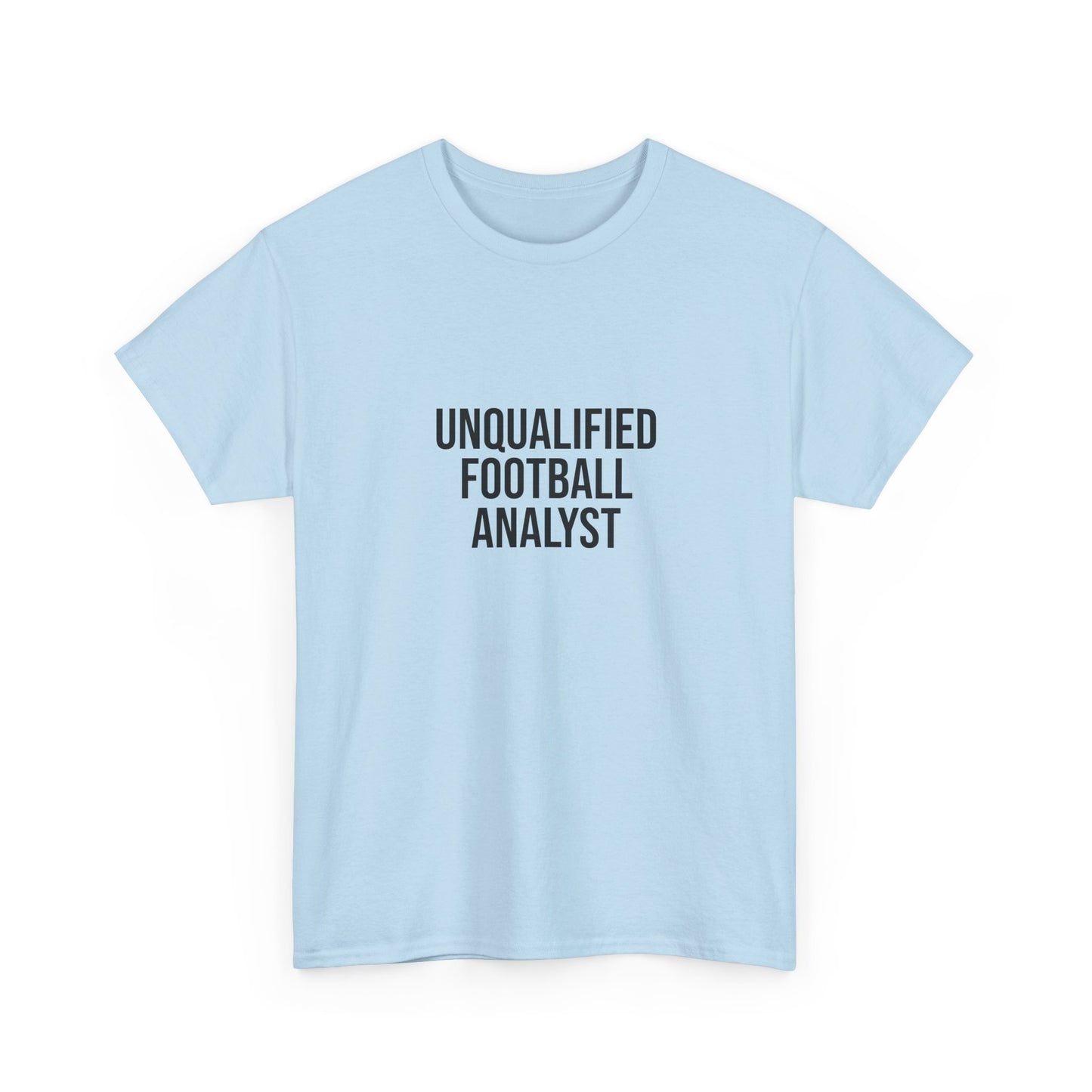 Unqualified Football Analyst Tee — Funny Football Fan T‑Shirt