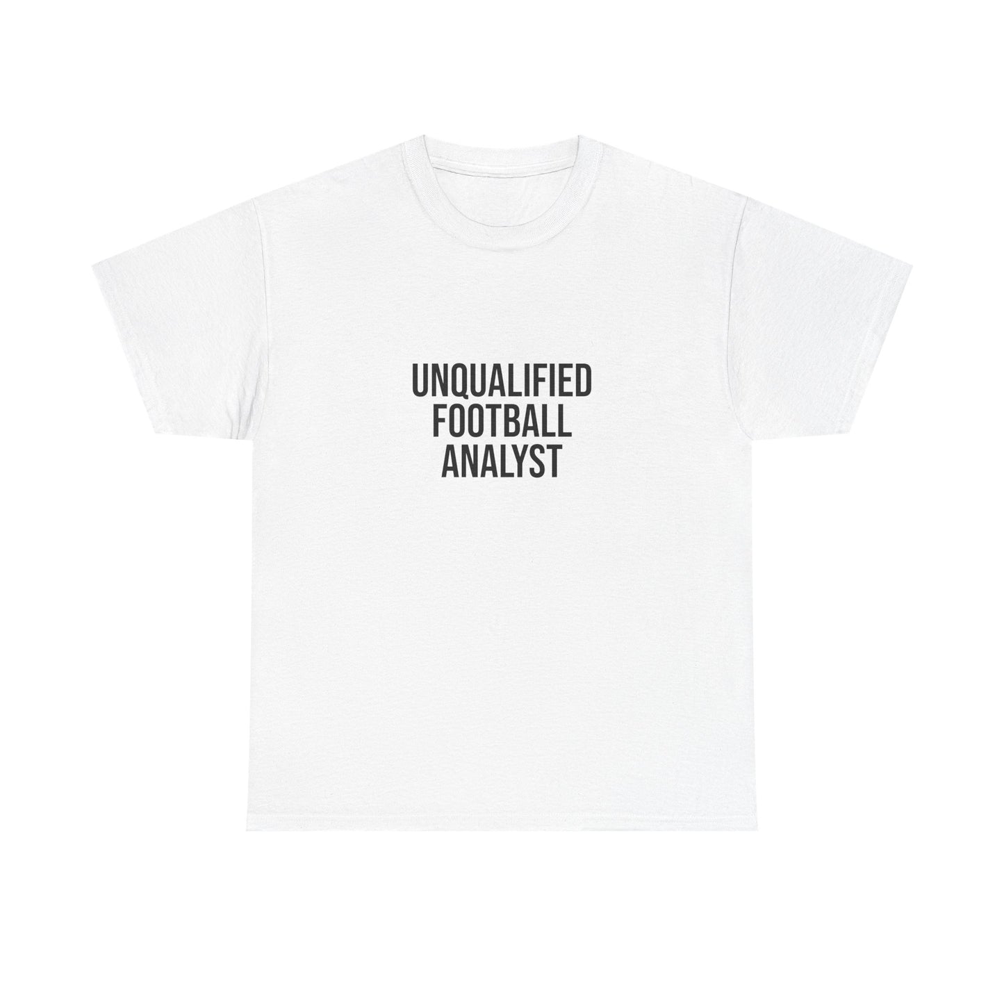 Unqualified Football Analyst Tee — Funny Football Fan T‑Shirt