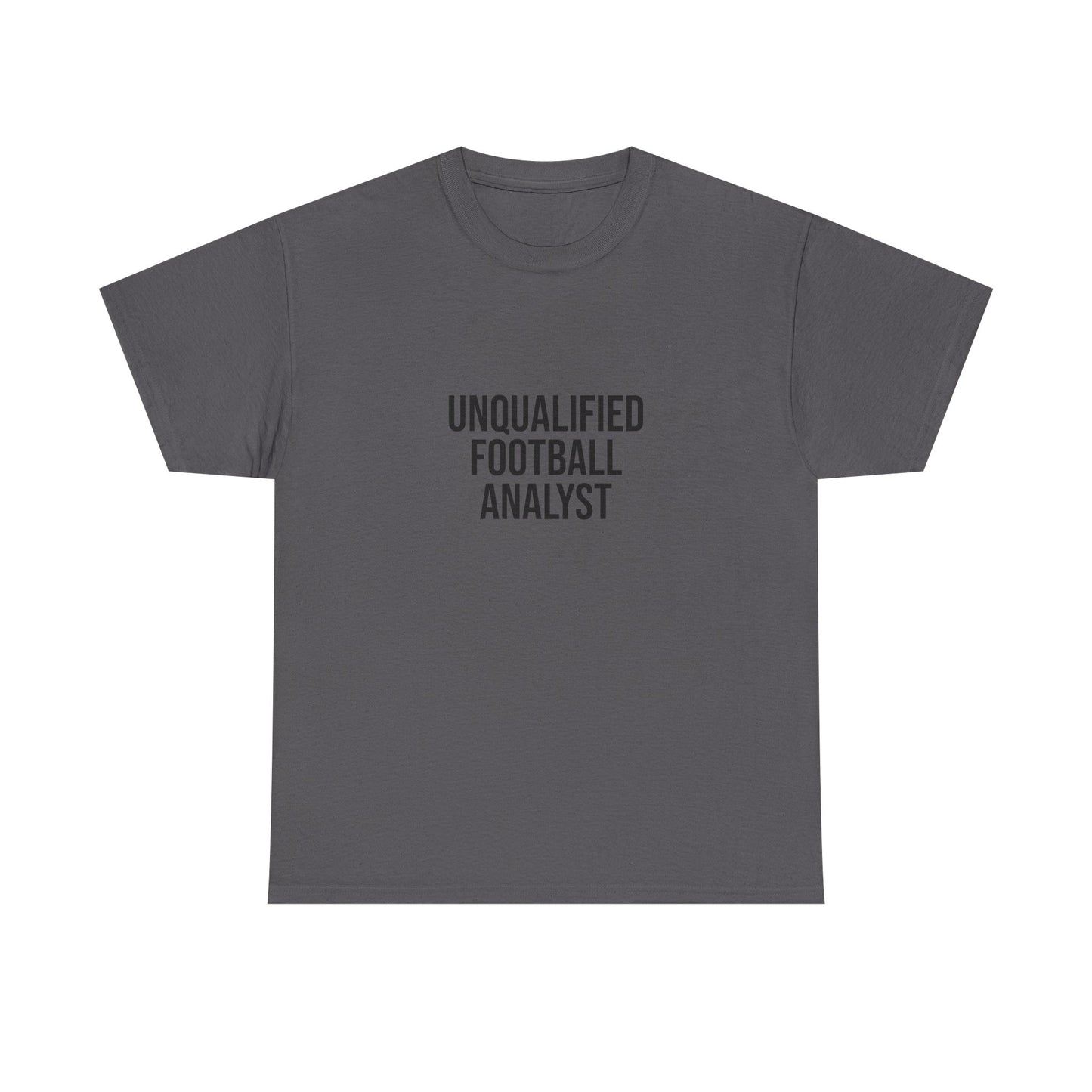 Unqualified Football Analyst Tee — Funny Football Fan T‑Shirt