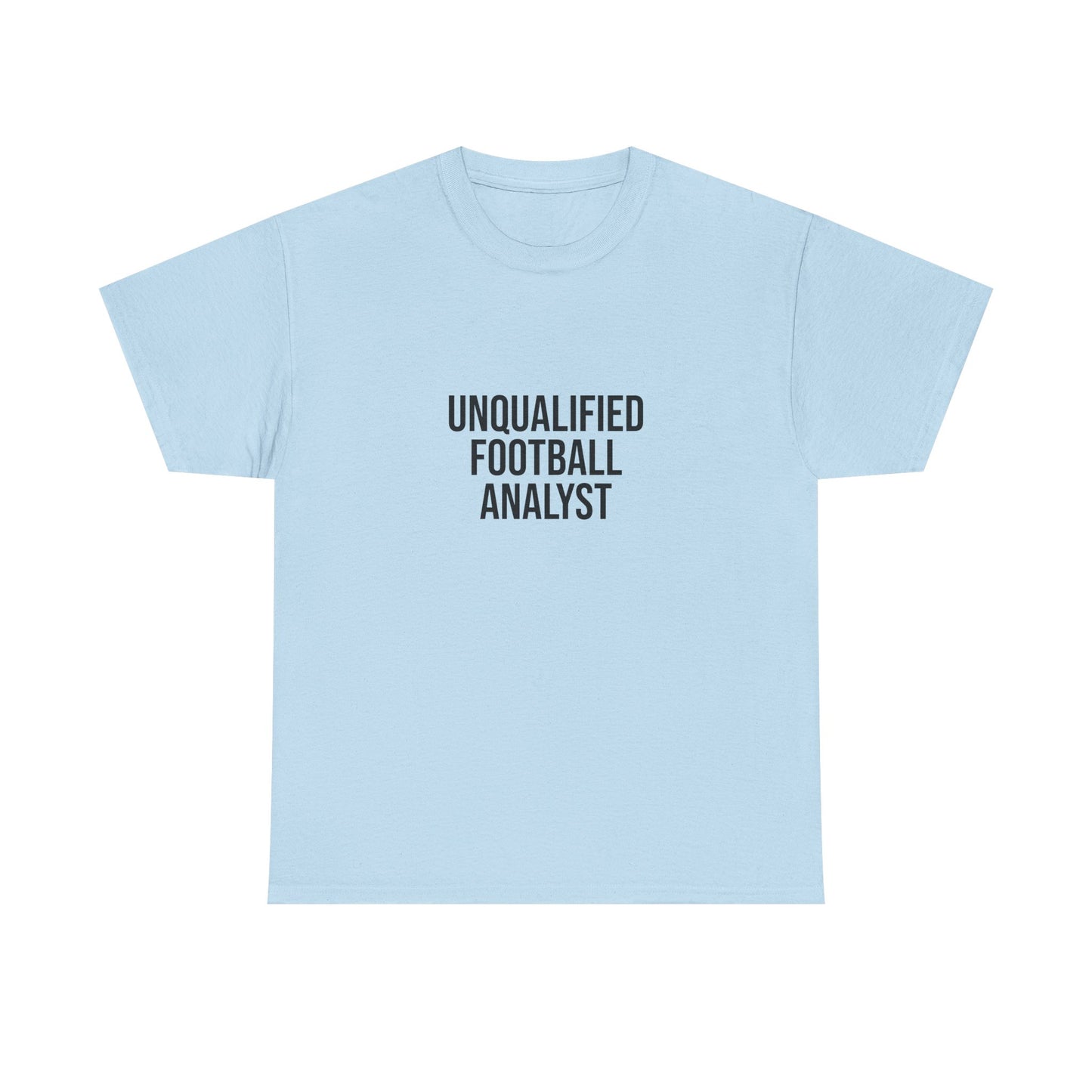 Unqualified Football Analyst Tee — Funny Football Fan T‑Shirt