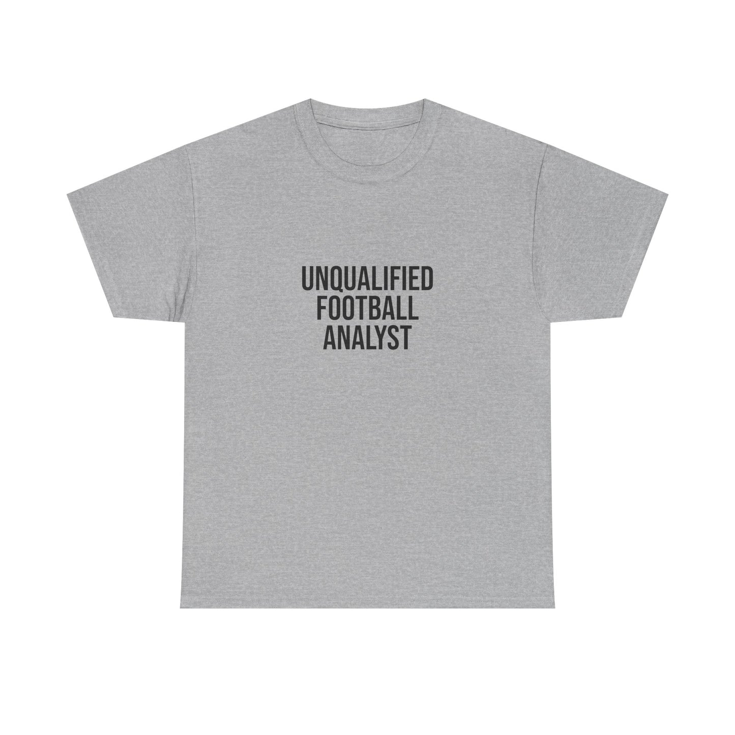 Unqualified Football Analyst Tee — Funny Football Fan T‑Shirt