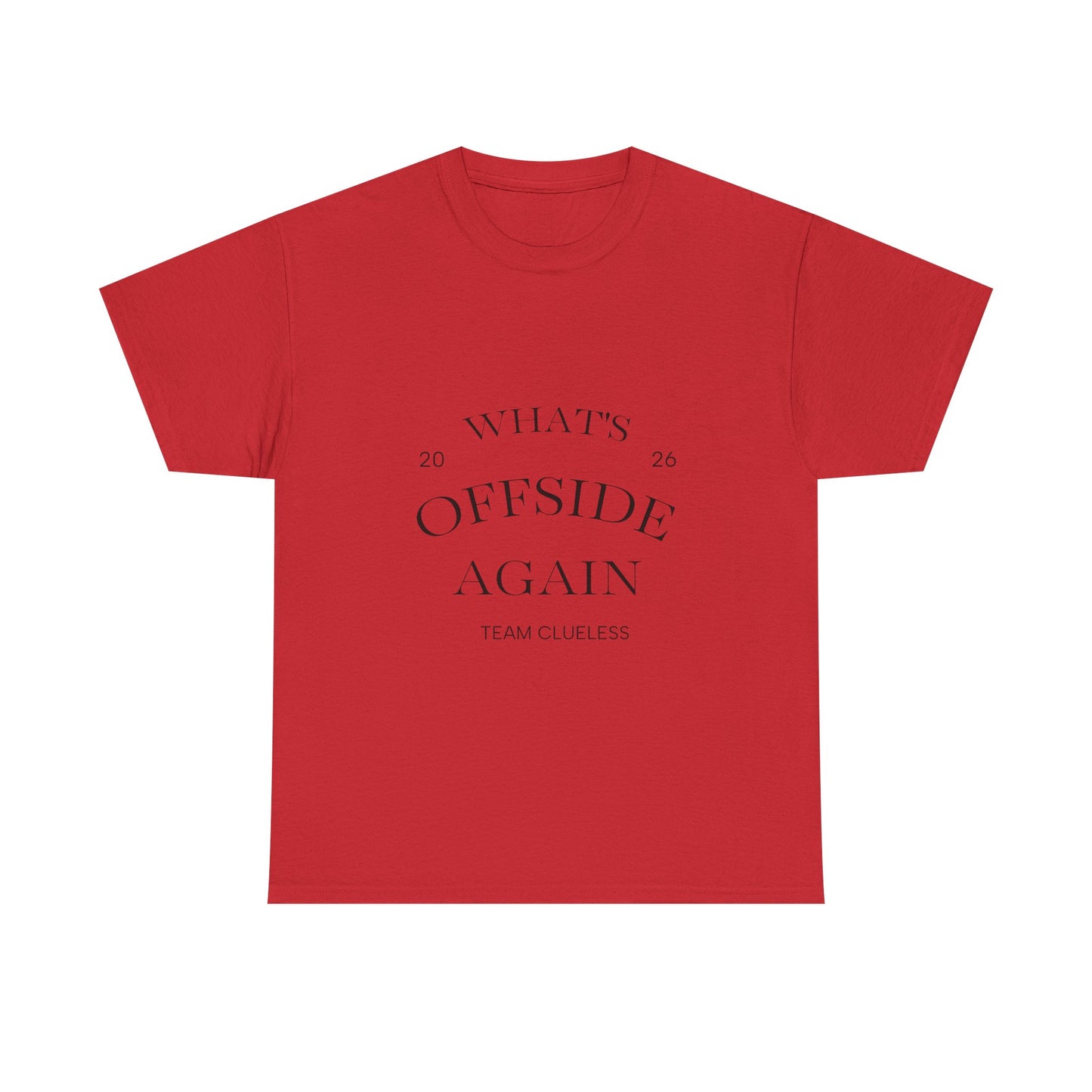 T-Shirt — "What's Offside Again" Football Fan Tee