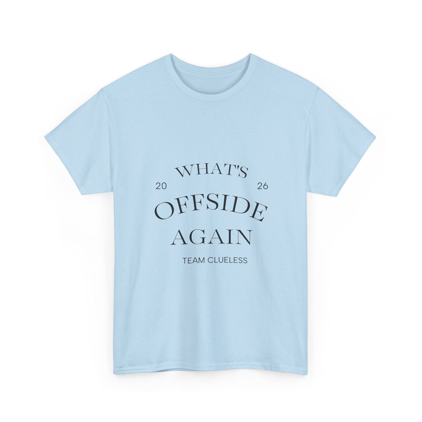 T-Shirt — "What's Offside Again" Football Fan Tee