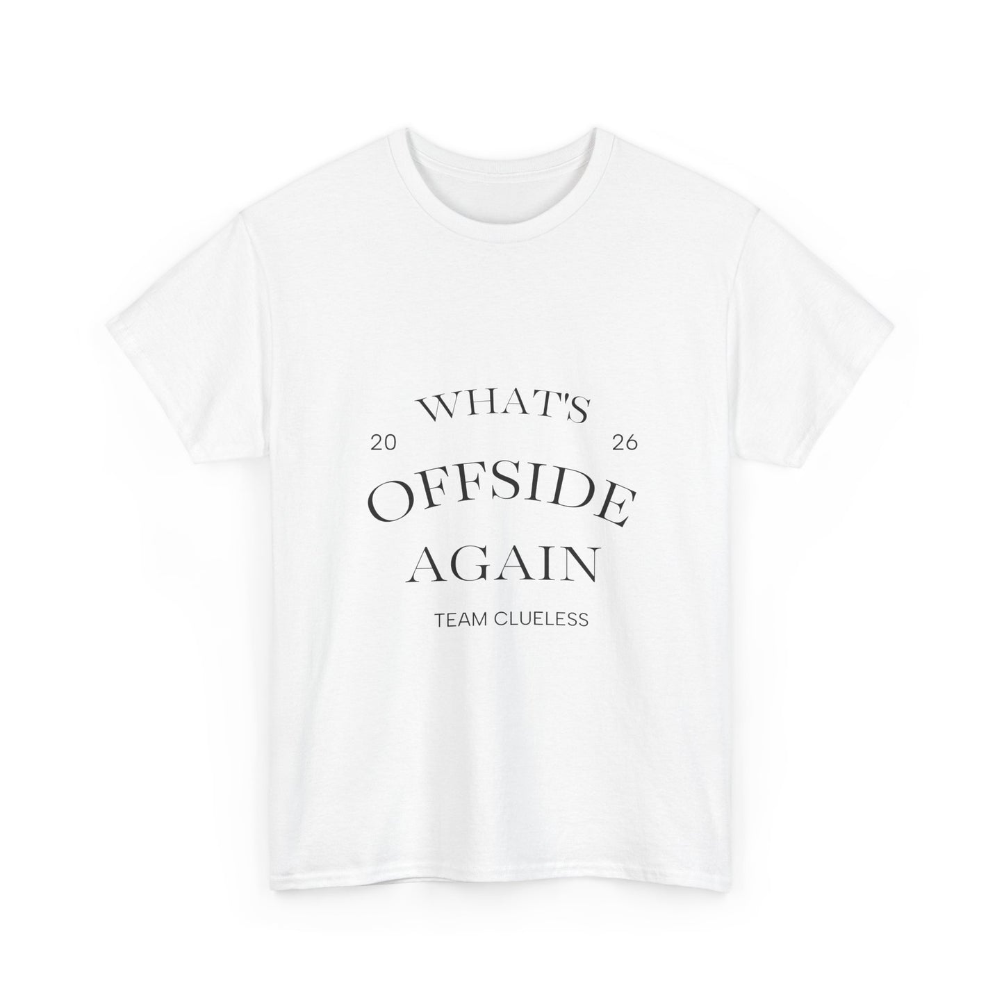 T-Shirt — "What's Offside Again" Football Fan Tee
