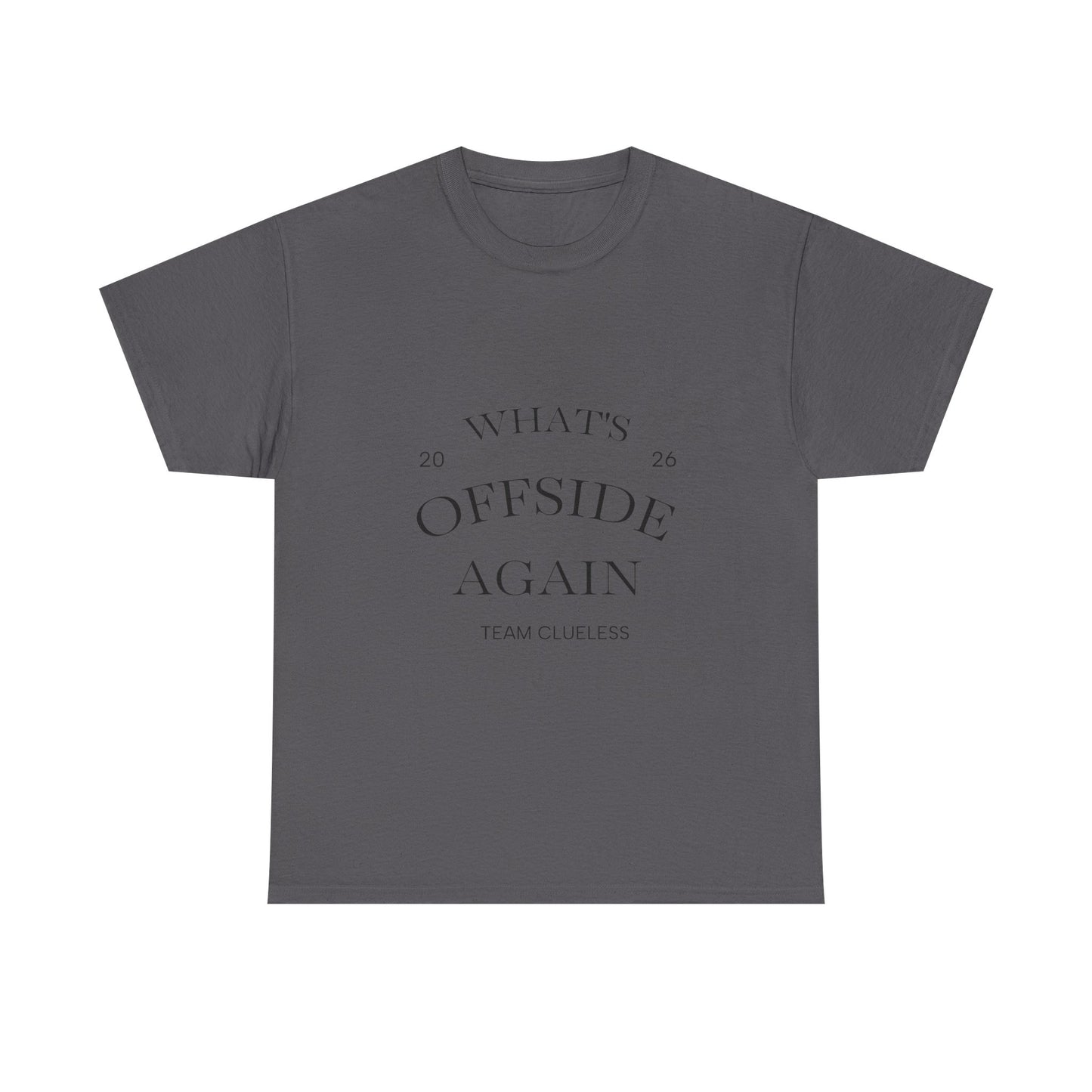 T-Shirt — "What's Offside Again" Football Fan Tee