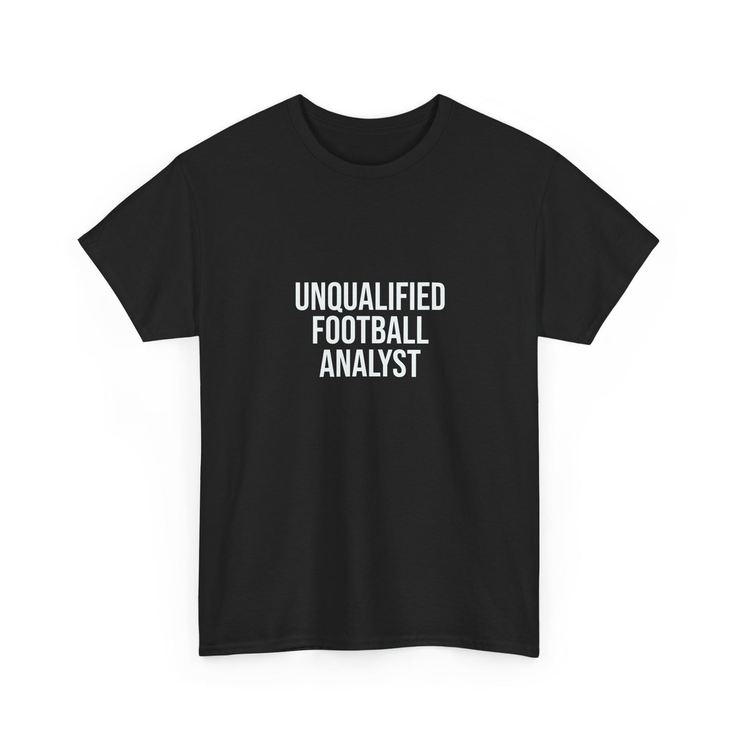 Unqualified Football Analyst Tee — Funny Football Fan T‑Shirt
