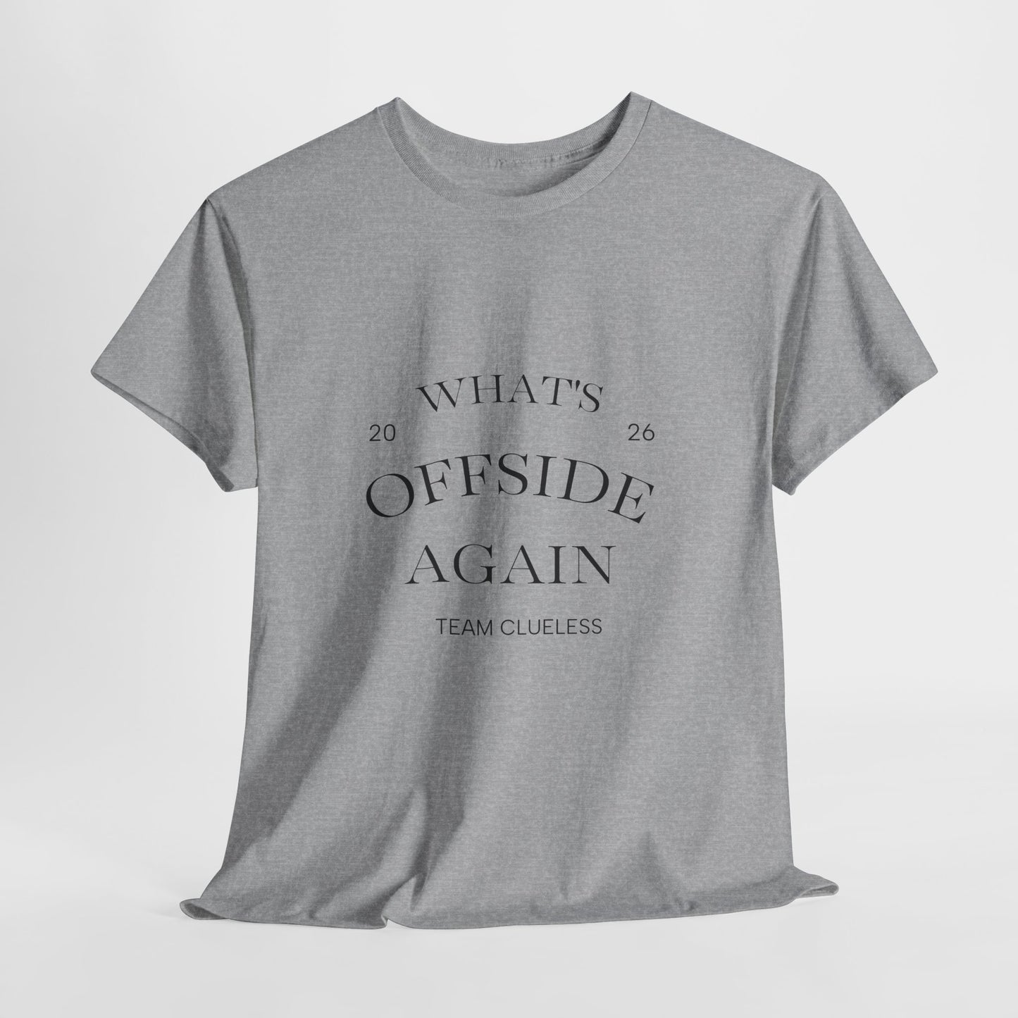 T-Shirt — "What's Offside Again" Football Fan Tee