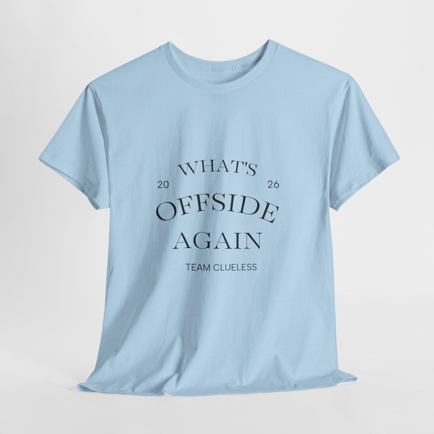 T-Shirt — "What's Offside Again" Football Fan Tee