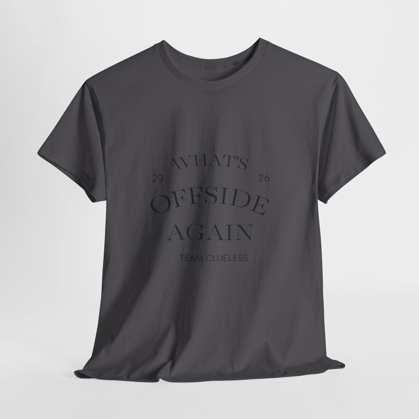 T-Shirt — "What's Offside Again" Football Fan Tee