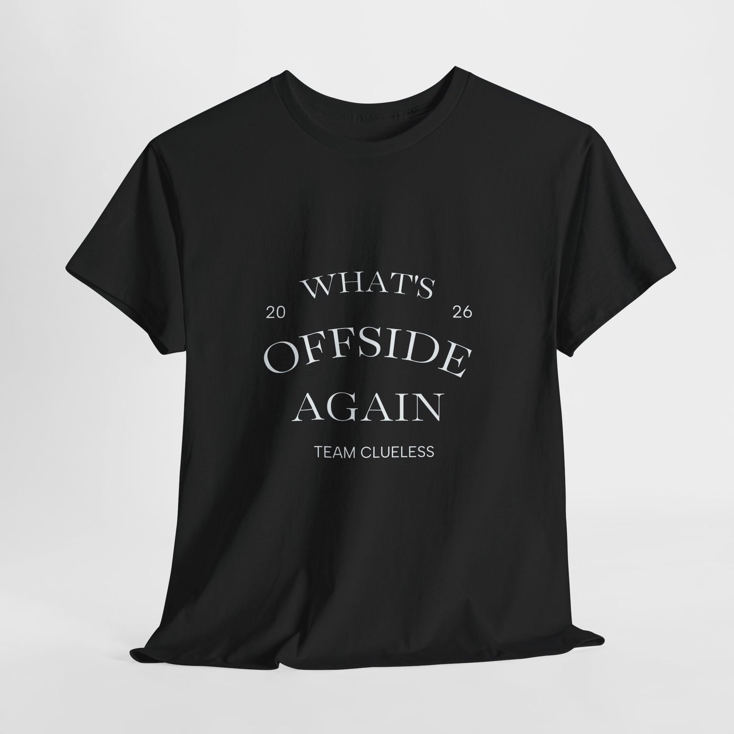 T-Shirt — "What's Offside Again" Football Fan Tee