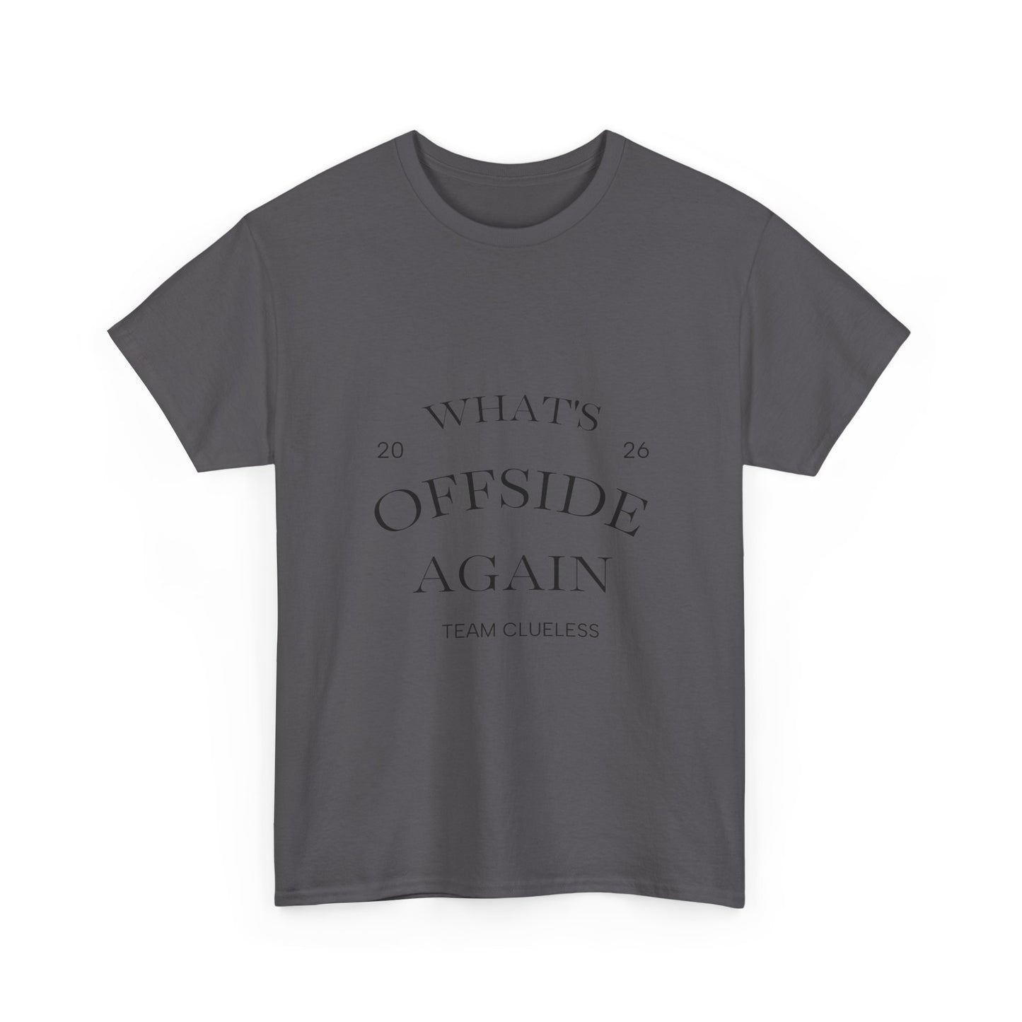 T-Shirt — "What's Offside Again" Football Fan Tee