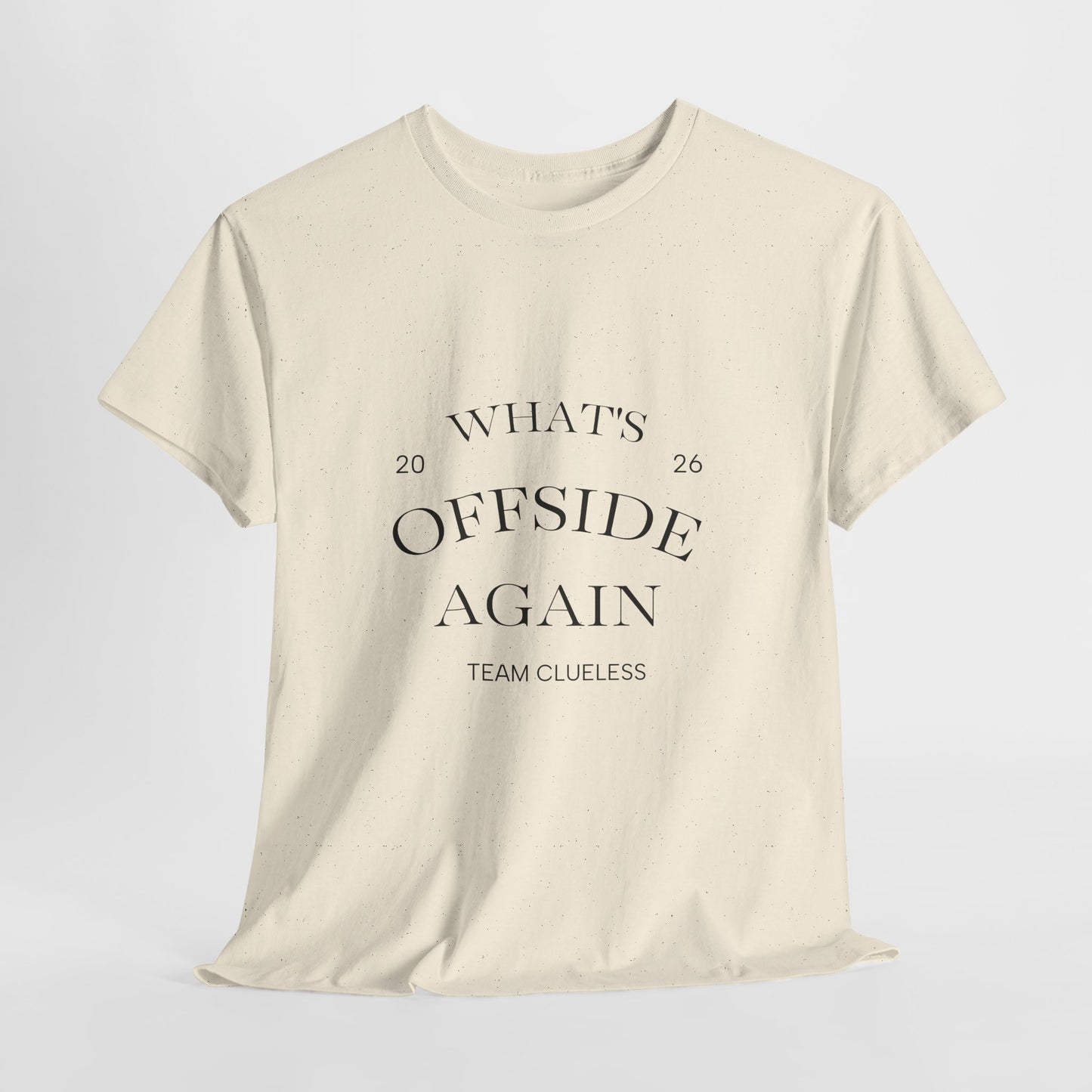 T-Shirt — "What's Offside Again" Football Fan Tee