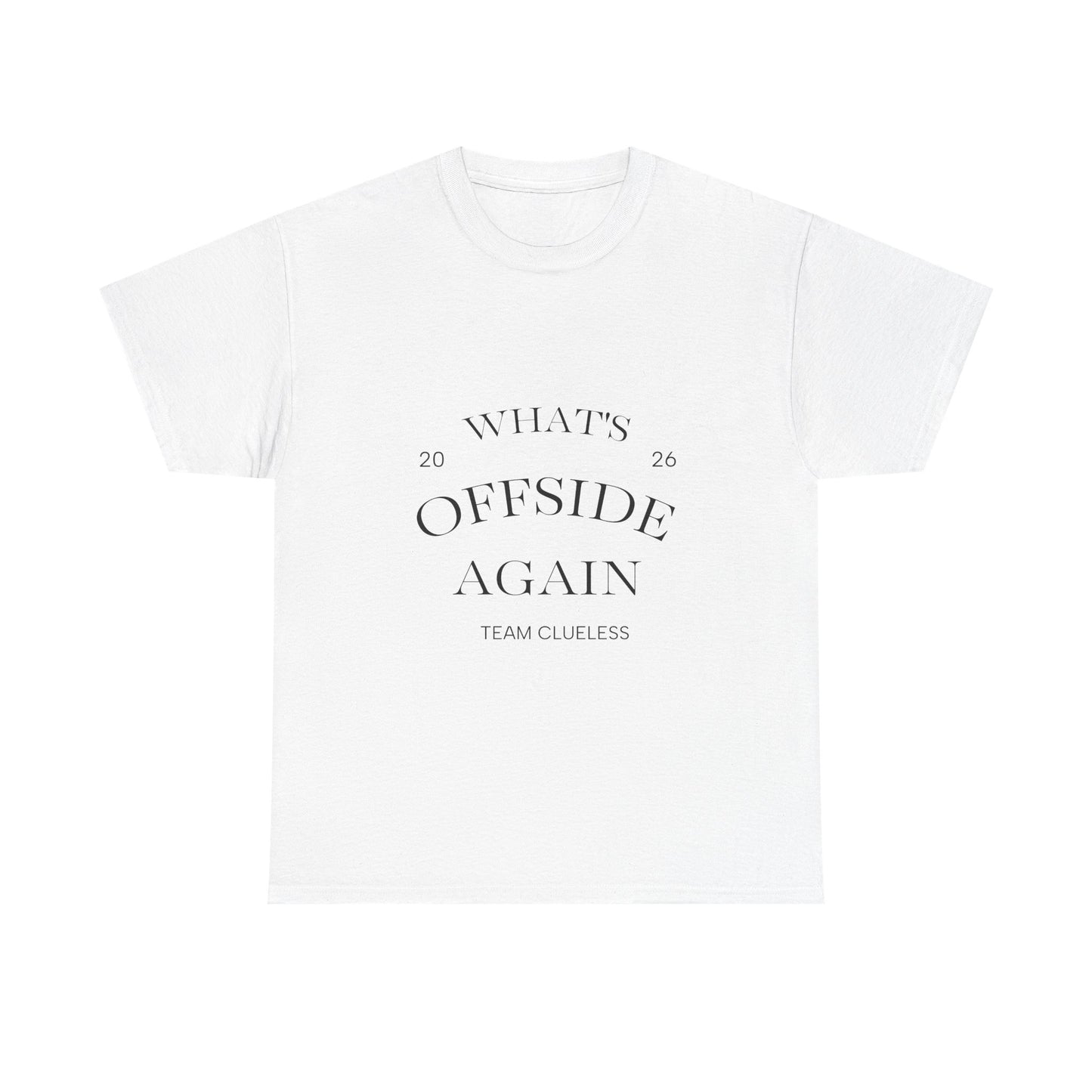 T-Shirt — "What's Offside Again" Football Fan Tee