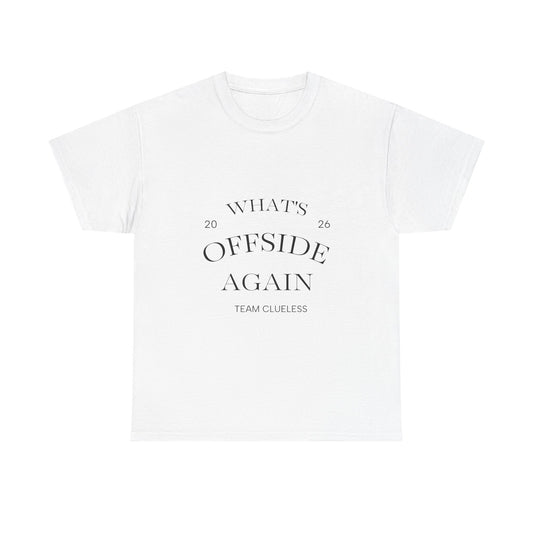 T-Shirt — "What's Offside Again" Football Fan Tee