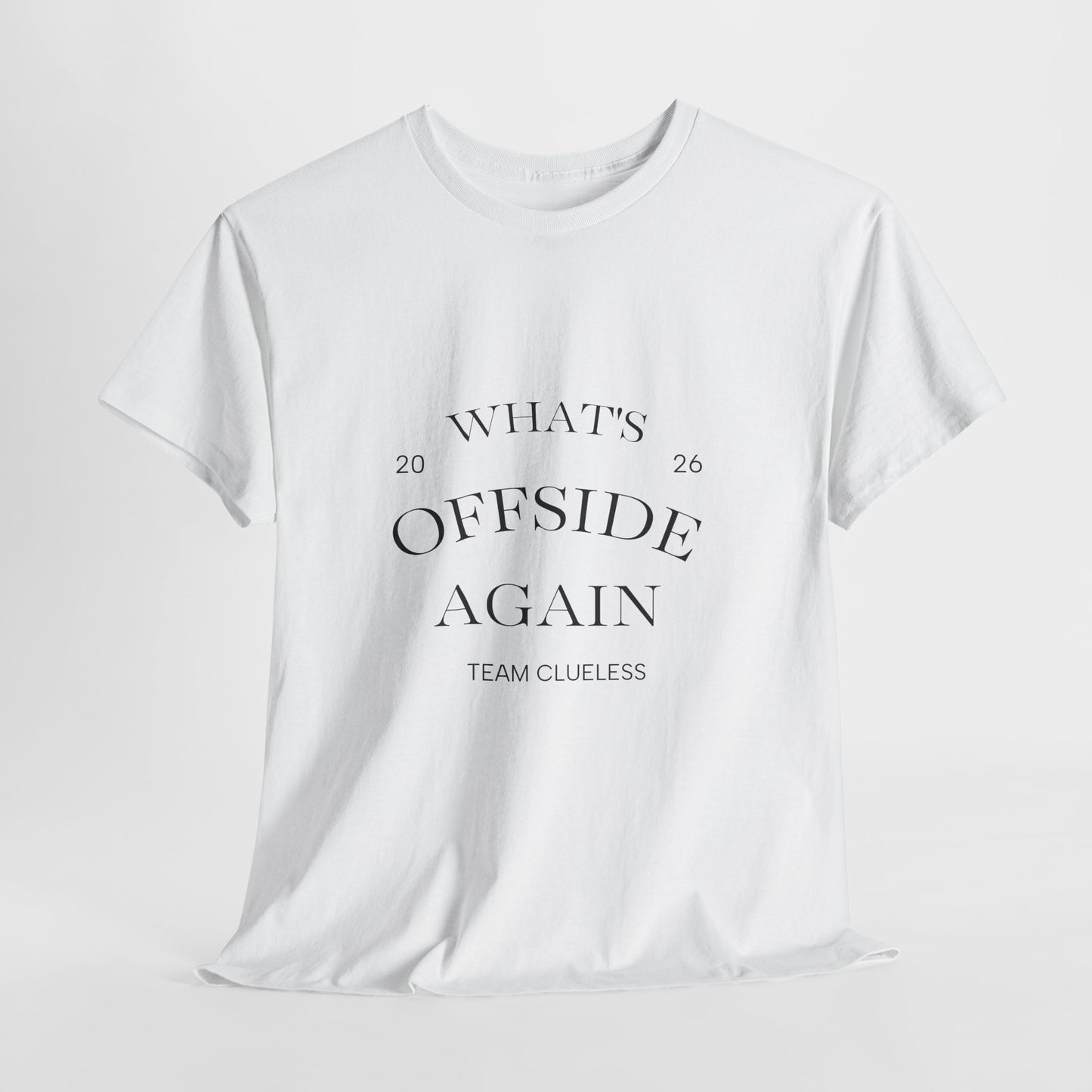 T-Shirt — "What's Offside Again" Football Fan Tee